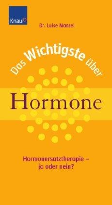 Das Wichtigste über Hormone: Hormonersatztherapie - ja oder nein?