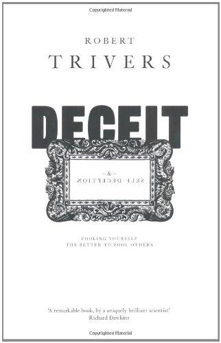 Deceit and Self-Deception: Fooling Yourself the Better to Fool Others