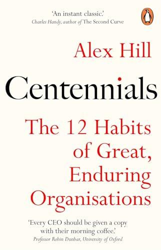 Centennials: The 12 Habits of Great, Enduring Organisations