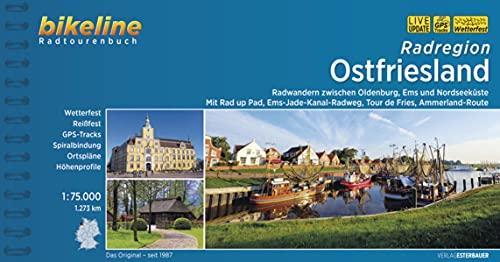 Radregion Ostfriesland: Radwandern zwischen Oldenburg, Ems und Nordseeküste. Mit Rad up Pad, Ems-Jade-Kanal-Radweg, Tour de Fries, Ammerland-Route, ... LiveUpdate (Bikeline Radtourenbücher)