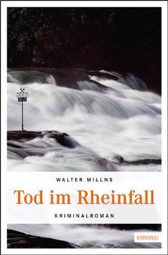 Tod im Rheinfall: Kriminalroman