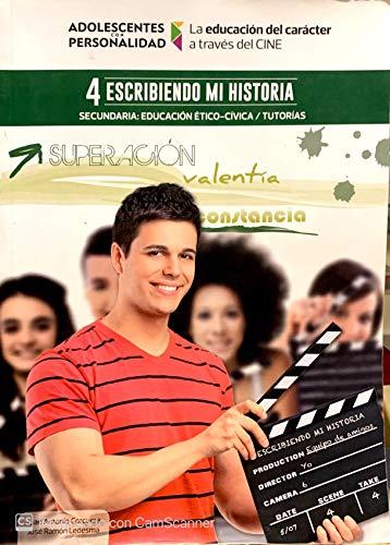 Escribiendo mi historia: La educación del carácter a través del cine 4 (Adolescentes con Personalidad, Band 4)