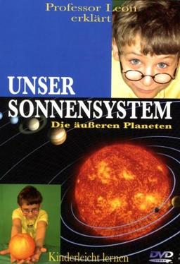 Prof. Leon erklärt: Unser Sonnensystem Teil 2 (Die äußeren Planeten)