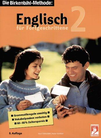 Englisch für Fortgeschrittene, je 3 Cassetten u. 3 Audio-CDs m. Begleitbuch, Bd.2, Lehrgang