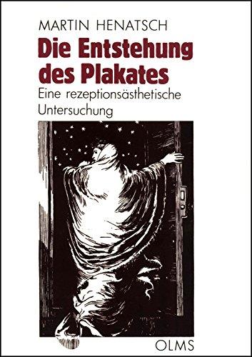 Die Entstehung des Plakates: Eine rezeptionsästhetische Untersuchung