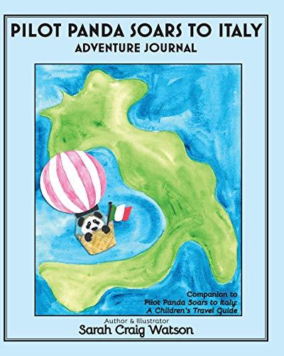 Pilot Panda Soars to Italy Adventure Journal: Companion Guide for Pilot Panda (Pilot Panda Books)