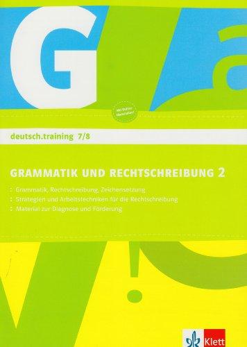 deutsch.training. Arbeitsheft Grammatik und Rechtschreibung 7./8. Klasse