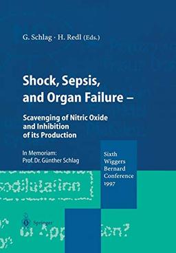 Shock, Sepsis and Organ Failure: Scavenging of Nitric Oxide and Inhibition of its Production