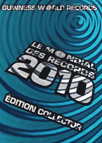 Le mondial des records 2010. Guinness world records