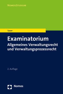 Examinatorium Allgemeines Verwaltungsrecht und Verwaltungsprozessrecht (NomosExaminatorium)