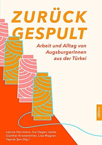 Zurückgespult: Arbeit und Alltag von AugsburgerInnen aus der Türkei