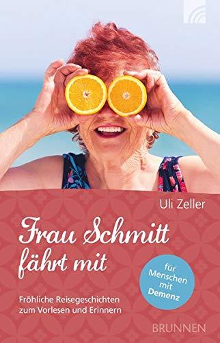 Frau Schmitt fährt mit: Fröhliche Reisegeschichten zum Vorlesen und Erinnern