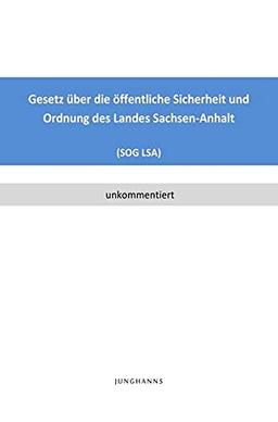 Gesetz über die öffentliche Sicherheit und Ordnung des Landes Sachsen-Anhalt (SOG LSA)