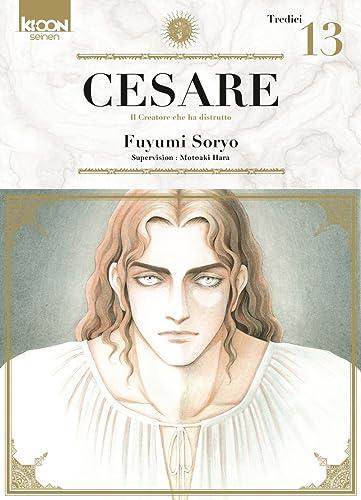 Cesare : il creatore che ha distrutto. Vol. 13