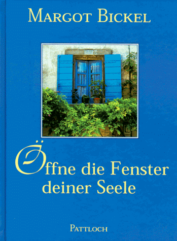 Öffne die Fenster deiner Seele