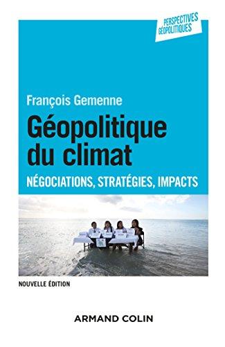 Géopolitique du climat : négociations, stratégies, impacts