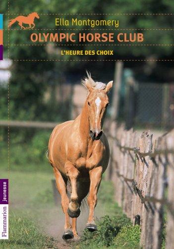 Olympic Horse Club. Vol. 4. L'heure des choix