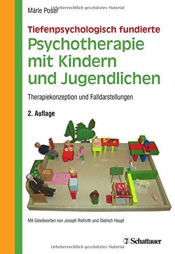 Tiefenpsychologisch fundierte Psychotherapie mit Kindern und Jugendlichen: Therapiekonzeption und Falldarstellungen