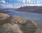 Hudson River Journey: Images from Lake Tear in the Clouds to New York Harbor: Images from Lake Tear in the Couds to New York Harbour