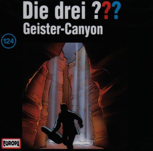 Die Drei ??? - CD: Die drei Fragezeichen - Geister-Canyon, 1 Audio-CD: FOLGE 124