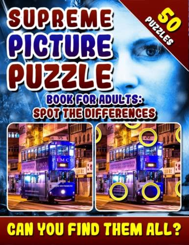 Supreme Picture Puzzle Book for Adults: Spot the Differences: Brain Boosting Puzzles. Picture Find Books for Adults. Can You Find All the Differences?