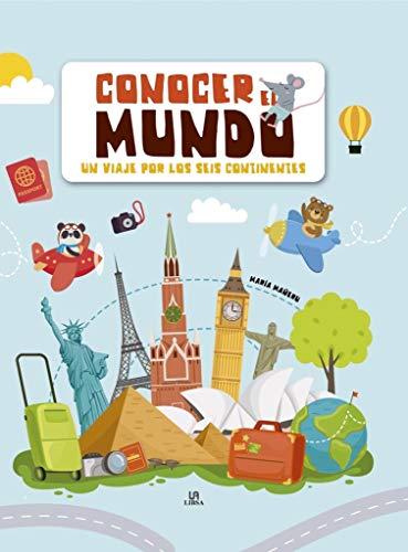 Conocer el Mundo: Un Viaje por los Seis Continentes (Descubre el Mundo, Band 4)