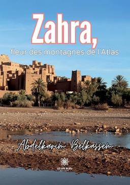 Zahra, fleur des montagnes de l’Atlas