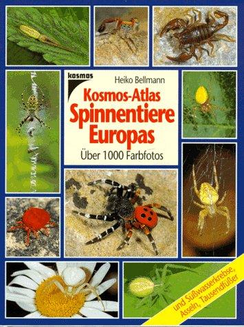 Kosmos- Atlas Spinnentiere Europas. Und Süßwasserkrebse, Asseln, Tausendfüßer