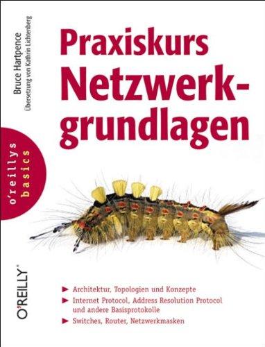 O'Reillys basics: Praxiskurs Netzwerkgrundlagen