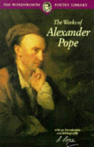 Works of Alexander Pope (Wordsworth Poetry Library)