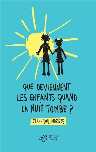 Que deviennent les enfants quand la nuit tombe ?