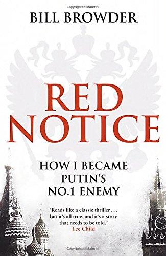 Red Notice: How I Became Putin's No. 1 Enemy