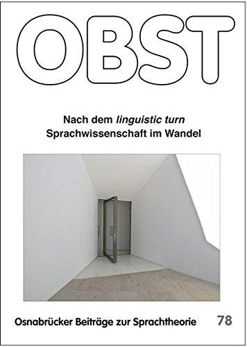 Nach dem linguistic turn: Sprachwissenschaft im Wandel