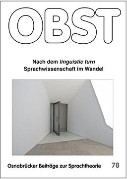 Nach dem linguistic turn: Sprachwissenschaft im Wandel