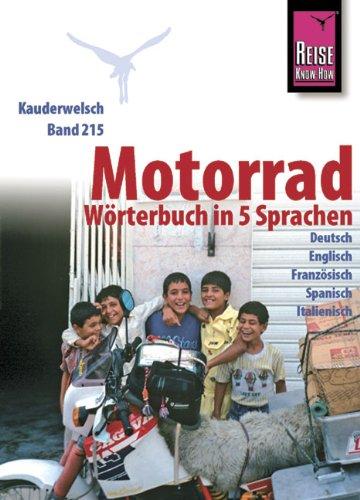 Reise Know-How Motorrad-Wörterbuch in 5 Sprachen: Kauderwelsch Band 215