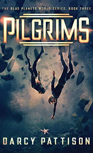 Pilgrims (Blue Planets World, Band 3)