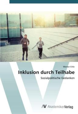 Inklusion durch Teilhabe: Sozialpolitische Gedanken