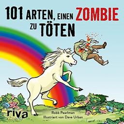 101 Arten, einen Zombie zu töten