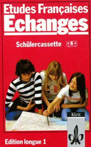 Etudes Francaises, Echanges, Edition longue, 1 Cassette zum Lehrbuch