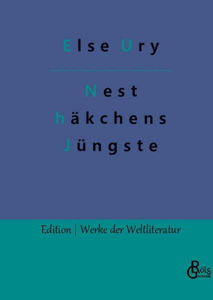 Nesthäkchens Jüngste (Edition Werke der Weltliteratur - Hardcover)