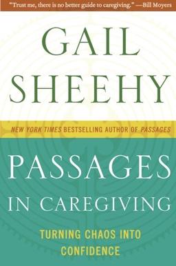 Passages in Caregiving: Turning Chaos into Confidence