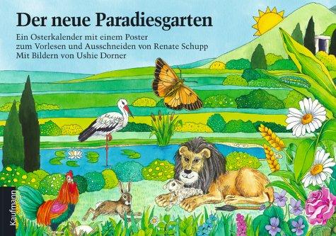 Der neue Paradiesgarten: Ein Osterkalender mit einem Poster zum Vorlesen und Ausschneiden