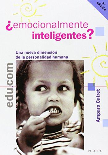 ¿Emocionalmente inteligentes? : una nueva dimensión de la personalidad humana (Edu.com)