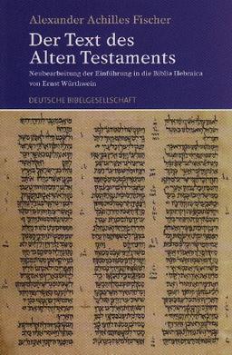 Der Text des Alten Testaments: Neubearbeitung der Einführung in die Biblia Hebraica von Ernst Würthwein