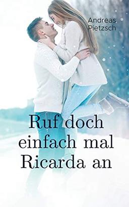 Ruf doch einfach mal Ricarda an