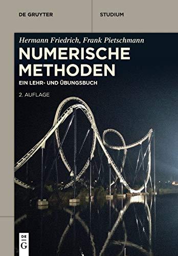 Numerische Methoden: Ein Lehr- und Übungsbuch (De Gruyter Studium)