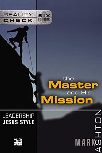 Leadership Jesus Style: The Master and His Mission (Reality Check)