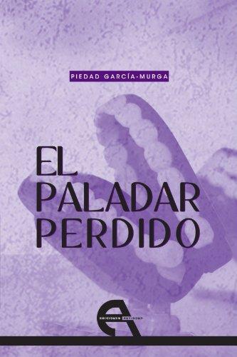 El Paladar Perdido (Poesía, Band 11)