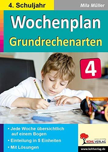 Wochenplan Grundrechenarten / Klasse 4: Üben und Festigen der Grundrechenarten im 4. Schuljahr