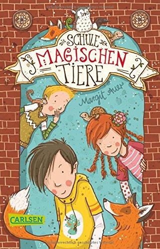 Die Schule der magischen Tiere, Band 1: Die Schule der magischen Tiere